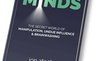 Opening Minds – the Secret World of Manipulation, Undue Influence and Brainwashing